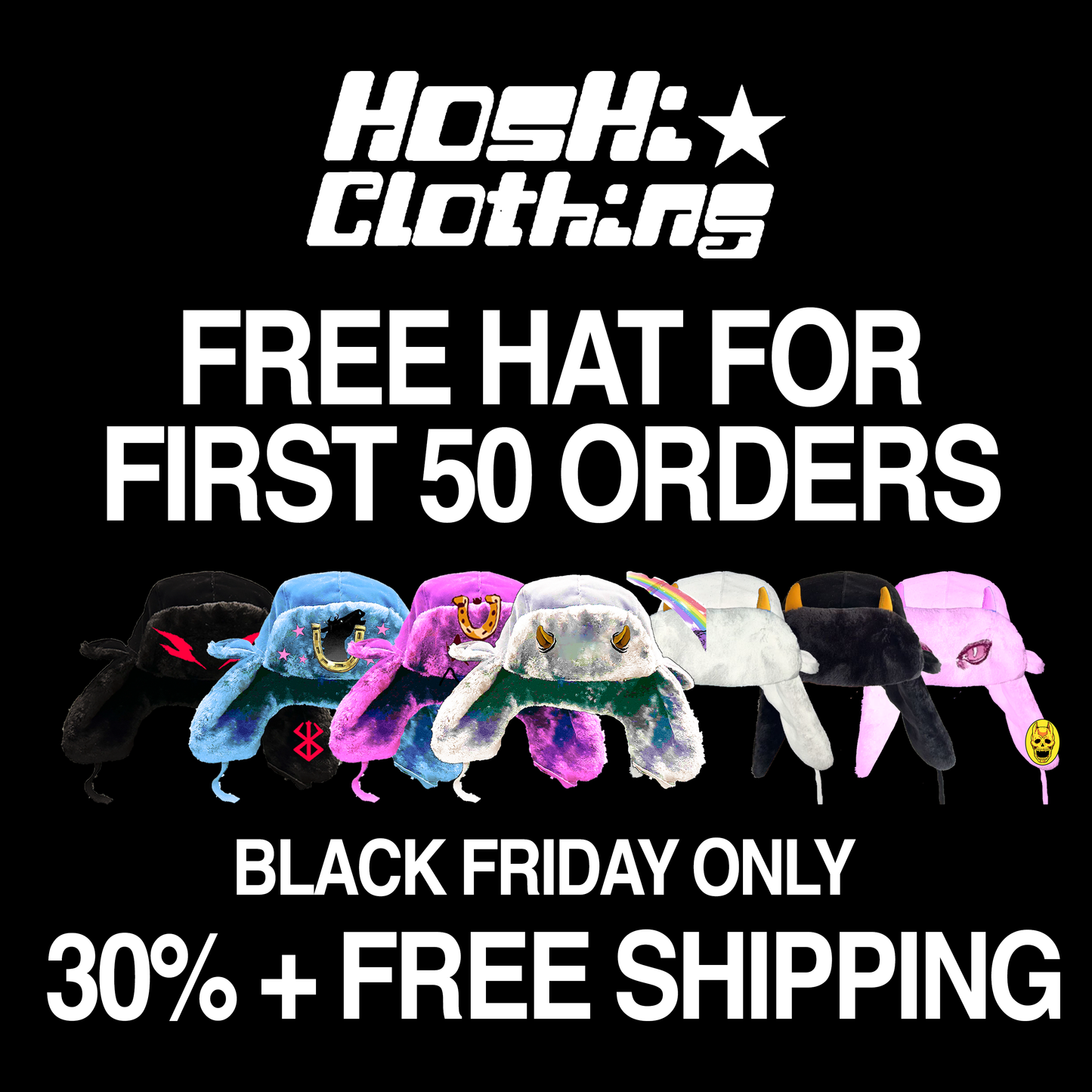 FREE RANDOM USHANKA (FOR FIRST 50 BLACK FRIDAY ORDERS)